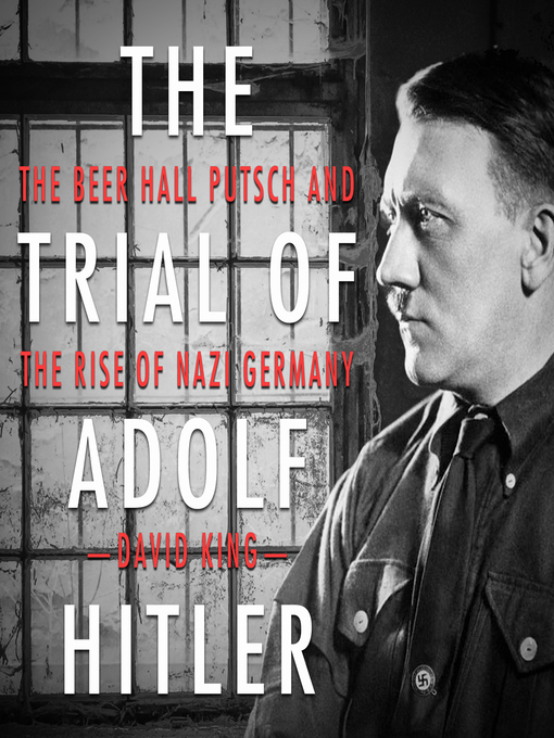 Title details for The Trial of Adolf Hitler by David King - Available